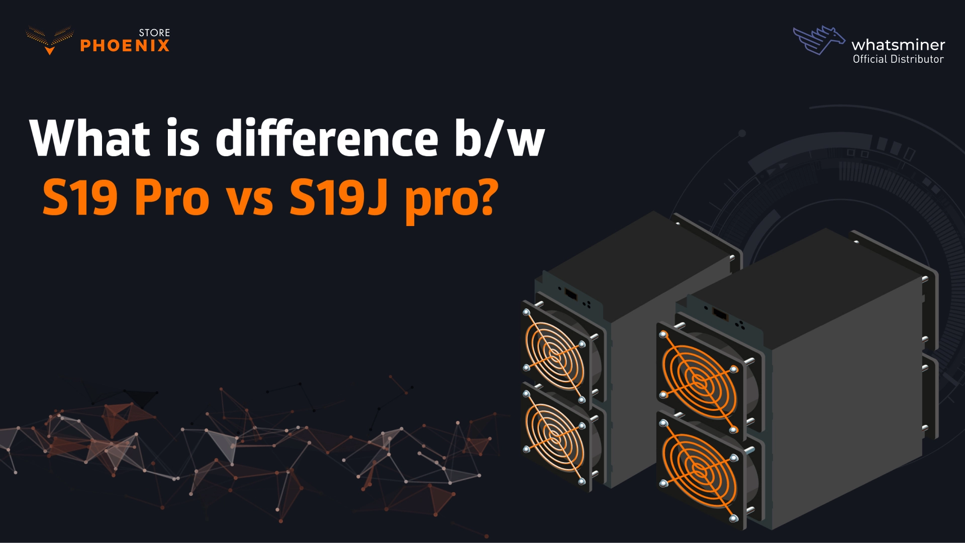 What Is the Difference Between S19 Pro and S19J Pro?