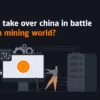 How USA Take Over China in Battle of Bitcoin Mining World?